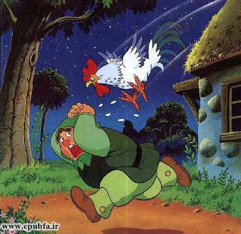 خروس که روی پشتبام خوابیده بود بیدار شد و از آن بالا روی سر دزد پرید و با نوک تیزش به جان دزد افتاد